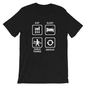 Eat Sleep Table Tennis Repeat T-Shirt